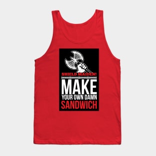 Shield maiden! Make your own damn sandwich (black) Tank Top